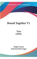 Bound Together V1