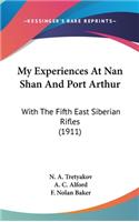 My Experiences At Nan Shan And Port Arthur