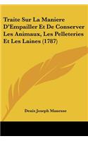 Traite Sur La Maniere D'Empailler Et De Conserver Les Animaux, Les Pelleteries Et Les Laines (1787)