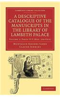 Descriptive Catalogue of the Manuscripts in the Library of Lambeth Palace