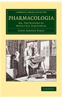 Pharmacologia: Or, the History of Medicinal Substances