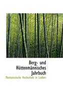 Berg- Und H Ttenm Nnisches Jahrbuch