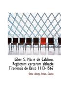 Liber S. Marie de Calchou. Registrum Cartarum Abbacie Tironensis de Kelso 1113-1567