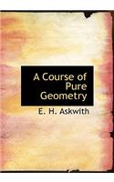 A Course of Pure Geometry