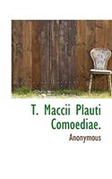 T. Maccii Plauti Comoediae.: (Latin)