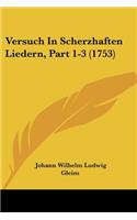 Versuch In Scherzhaften Liedern, Part 1-3 (1753)