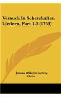 Versuch In Scherzhaften Liedern, Part 1-3 (1753)