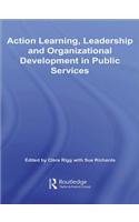 Action Learning, Leadership and Organizational Development in Public Services