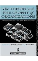 The Theory and Philosophy of Organizations