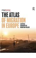 The Atlas of Migration in Europe: A Critical Geography of Migration Policies