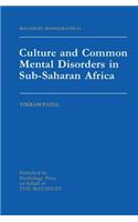 Culture And Common Mental Disorders In Sub-Saharan Africa