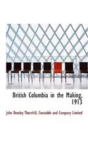 British Columbia in the Making, 1913