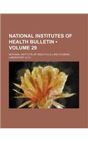 National Institutes of Health Bulletin (Volume 29)