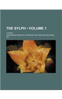 The Sylph (Volume 1); A Novel