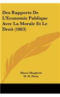 Des Rapports De L'Economie Publique Avec La Morale Et Le Droit (1863)