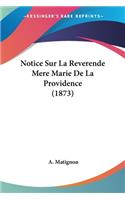 Notice Sur La Reverende Mere Marie De La Providence (1873)