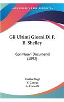 Gli Ultimi Giorni Di P. B. Shelley