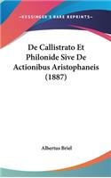 de Callistrato Et Philonide Sive de Actionibus Aristophaneis (1887)