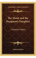 Monk and the Hangman's Daughter: Fantastic Fables