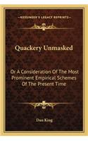 Quackery Unmasked: Or A Consideration Of The Most Prominent Empirical Schemes Of The Present Time
