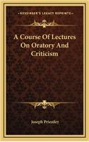 A Course of Lectures on Oratory and Criticism