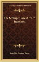 The Strange Cases Of Dr. Stanchon