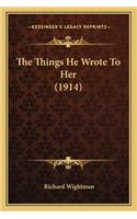 The Things He Wrote To Her (1914)
