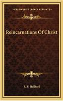 Reincarnations Of Christ