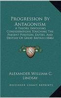 Progression by Antagonism