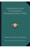 Introduction To Business Organization (1906)