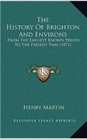 The History Of Brighton And Environs