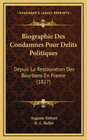 Biographie Des Condamnes Pour Delits Politiques