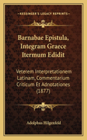Barnabae Epistula, Integram Graece Itermum Edidit