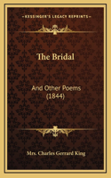 The Bridal: And Other Poems (1844)