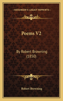 Poems V2: By Robert Browning (1850)