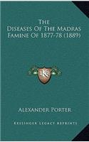 The Diseases Of The Madras Famine Of 1877-78 (1889)