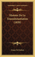 Histoire De La Transubstantiation (1820): (French)