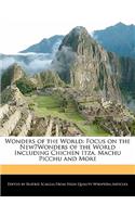 Wonders of the World: Focus on the New7wonders of the World Including Chichen Itza, Machu Picchu and More(English)