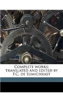 Complete works; translated and edited by F.C. de Sumichrast Volume 8