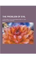 The Problem of Evil; A Criticism of the Augustinian Point of View: (English)