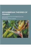 Mohammedan Theories of Finance; With an Introduction to Mohammedan Law and Bibliography
