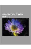 18th-Century Chinese People: 18th-Century Chinese Monarchs, Qing Dynasty People, Qianlong Emperor, Kangxi Emperor, Yongzheng Emperor, Wang Tao, Jia(English)