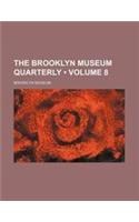 The Brooklyn Museum Quarterly (Volume 8 )