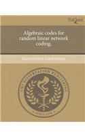 Algebraic Codes for Random Linear Network Coding