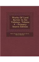 Works of Lord Byron: In Six Volumes, Volume 4