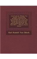 Carl Friedrich Wilhelm Von Reyher, General Der Kavallerie Und Chef Des Generalstabes Der Armee: Ein Beitrag Zur Geschichte Der Armee Mit Bezug Auf Die