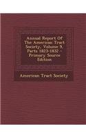 Annual Report of the American Tract Society, Volume 9, Parts 1823-1832 - Primary Source Edition