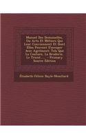 Manuel Des Demoiselles, Ou Arts Et Métiers Qui Leur Conviennent Et Dont Elles Peuvent S'occuper Avec Agrément