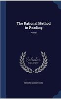 The Rational Method in Reading: Primer