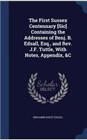 The First Sussex Centennary [Sic] Containing the Addresses of Benj. B. Edsall, Esq., and Rev. J.F. Tuttle, With Notes, Appendix, &C